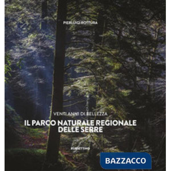Venti anni di bellezza. Il Parco Naturale Regionale delle Serre