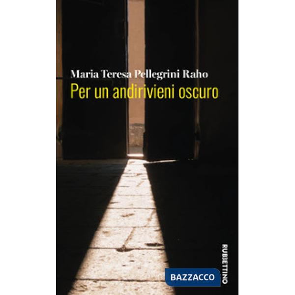 Per un andirivieni oscuro