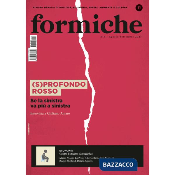 Formiche (2025). Vol. 216: (S)profondo rosso. Se la sinistra va più a sinistra