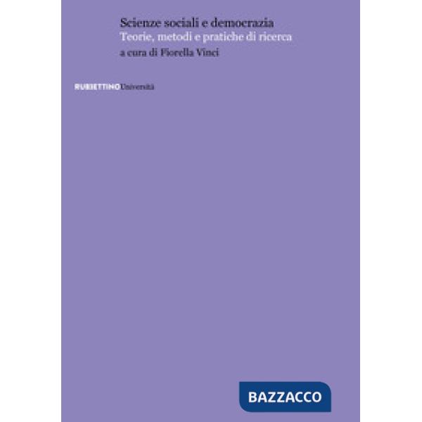 Scienze sociali e democrazia. Teorie, metodi e pratiche di ricerca
