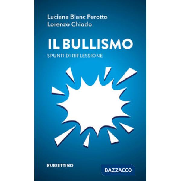 Bullismo. Spunti di riflessione (Il)