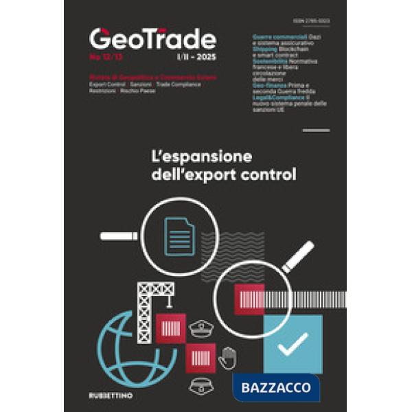 GeoTrade. Rivista di geopolitica e commercio estero (2025). Vol. 12-13: L' espansione dell'export control
