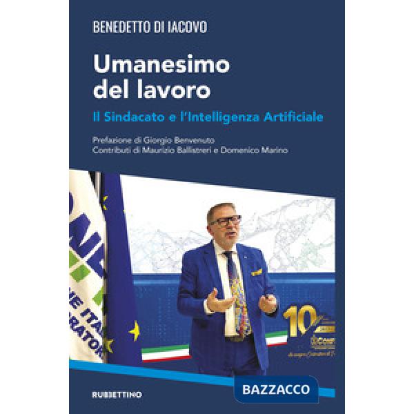 Umanesimo del lavoro. Il sindacato e l'intelligenza artificiale