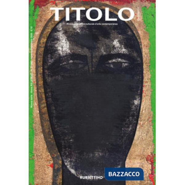 Titolo. Rivista scientifica e culturale d'arte contemporanea (2025). Vol. 31