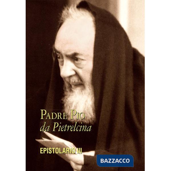 Epistolario. Vol. 3: Corrispondenza con le figlie spirituali (1915-1923)