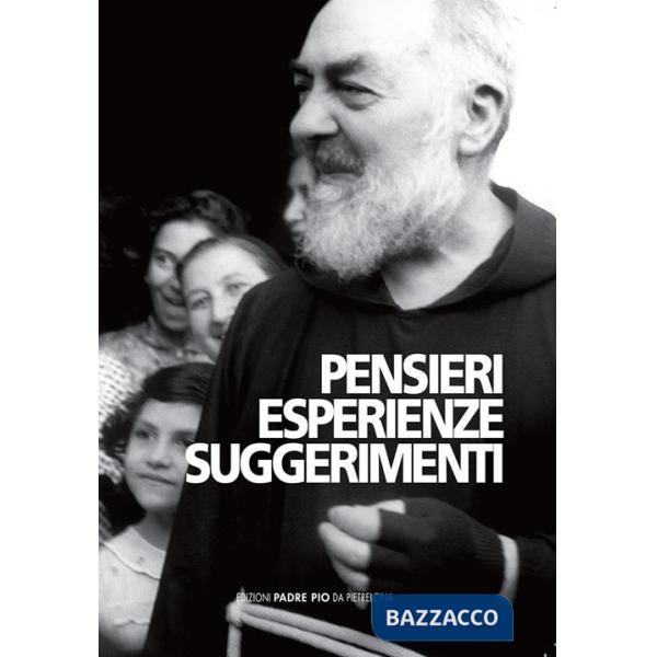 Pensieri. Esperienze. Suggerimenti. Florilegio dall'Epistolario
