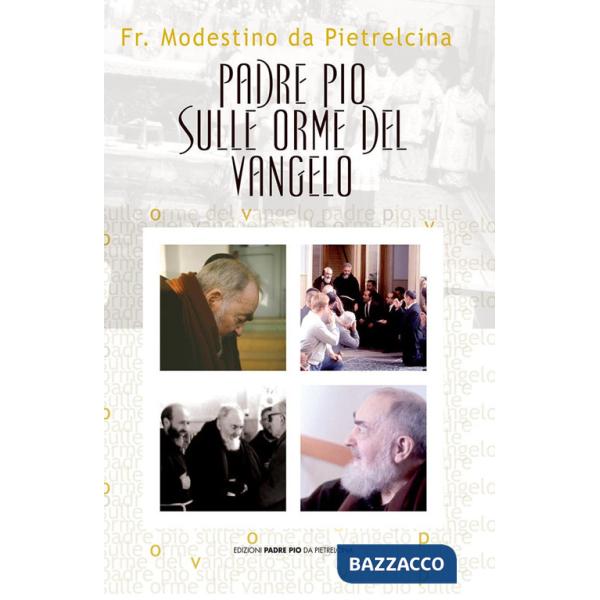 Padre Pio sulle orme del vangelo
