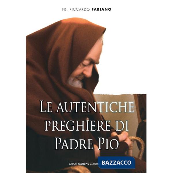 Autentiche preghiere di padre Pio (Le)