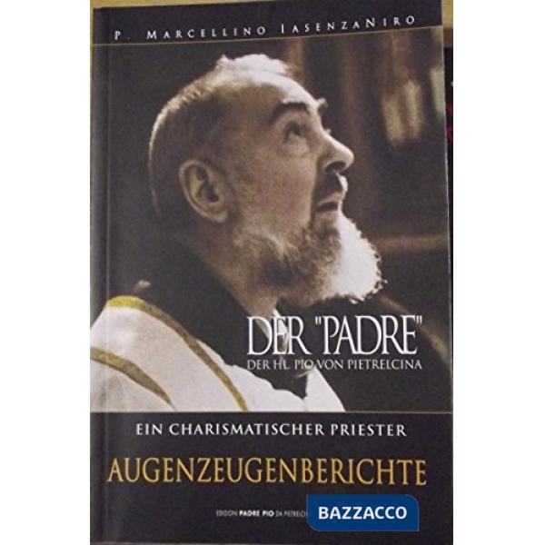 O «Padre» sacerdote carismatico. Ediz. tedesca