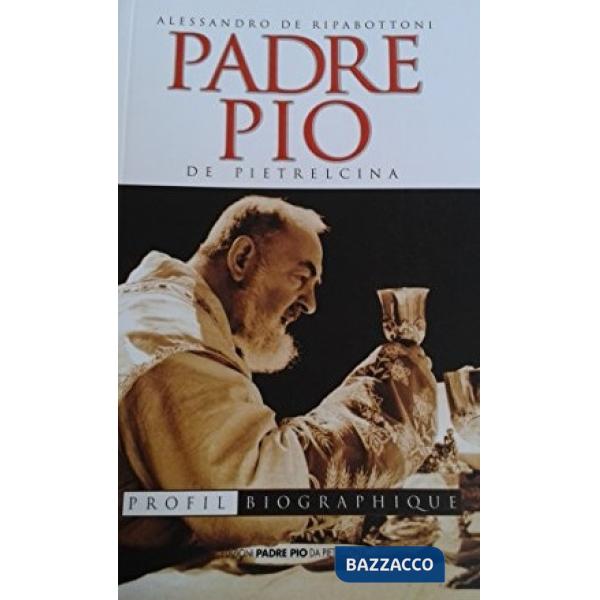 Padre Pio de Pietrelcina. Profil biographique