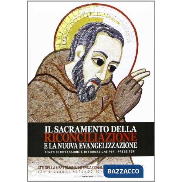 Sacramento della Riconciliazione e la nuova evangelizzazione