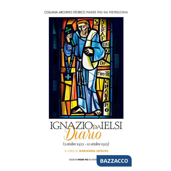 Ignazio da Ielsi. Diario (2 ottobre 1922-10 ottobre 1925)