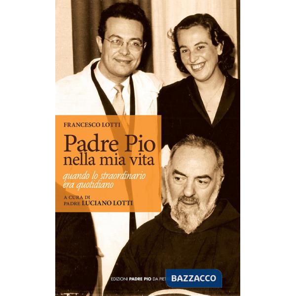 Padre Pio nella mia vita