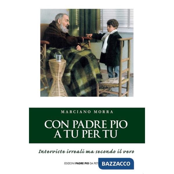 Con padre Pio a tu per tu