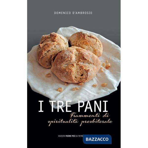 Tre pani frammenti di spiritualità presbiterale (I)