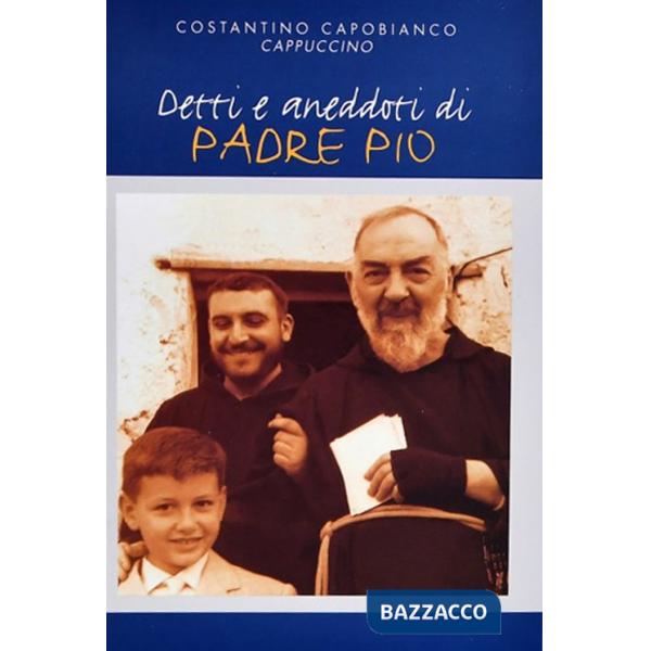 Detti e aneddoti di padre Pio