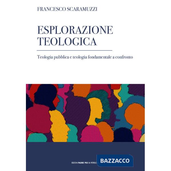 Esplorazione teologica. Teologia pubblica e teologia fondamentale a confronto