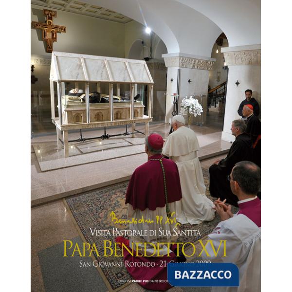 Visita pastorale di sua Santità Papa Benedetto XVI
