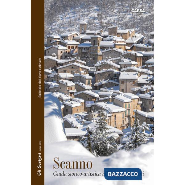 Scanno. Guida storico-artistica alla città e dintorni