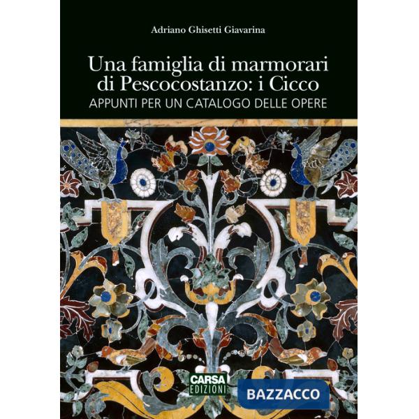 Famiglia di marmorari di Pescocostanzo: i Cicco (Una)