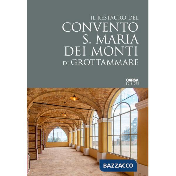 Restauro del Convento S. Maria dei Monti di Grottammare (Il)