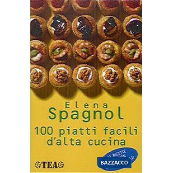 100 piatti facili d'alta cucina