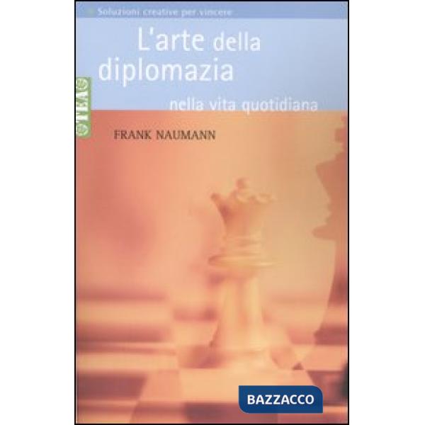 Arte della diplomazia nella vita quotidiana (L')