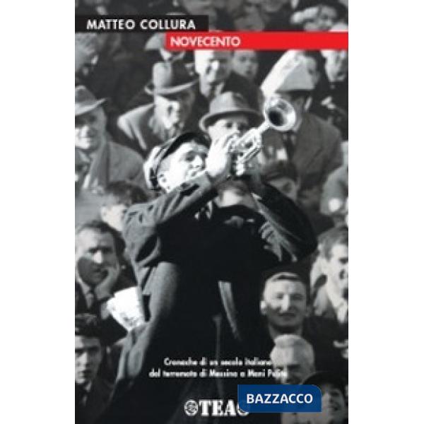 Novecento. Cronache di un secolo italiano dal terremoto di Messina a Mani Pulite