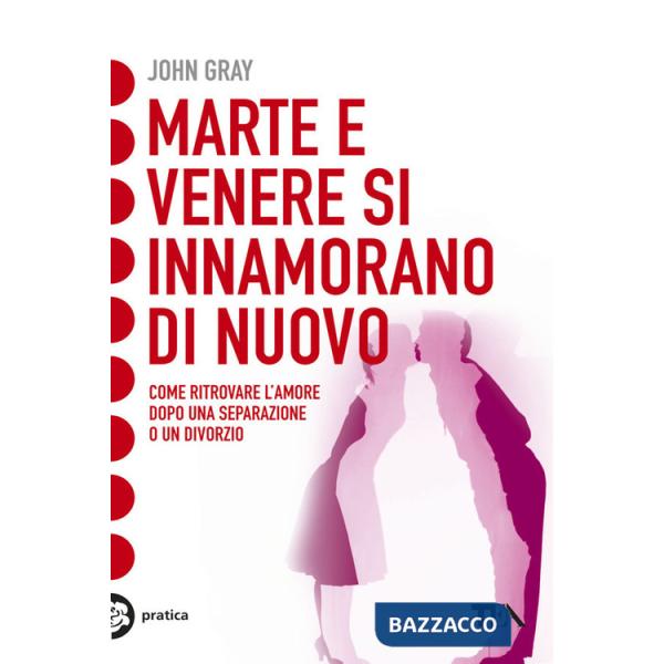 Marte e Venere si innamorano di nuovo. Come ritrovare l'amore dopo una separazione o un divorzio