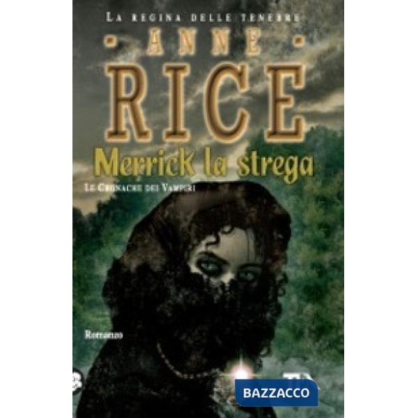 Merrick la strega. Le cronache dei vampiri