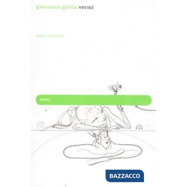 Vermi. Diario d'amore