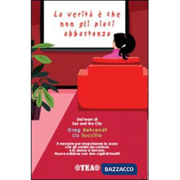 Verità è che non gli piaci abbastanza (La)