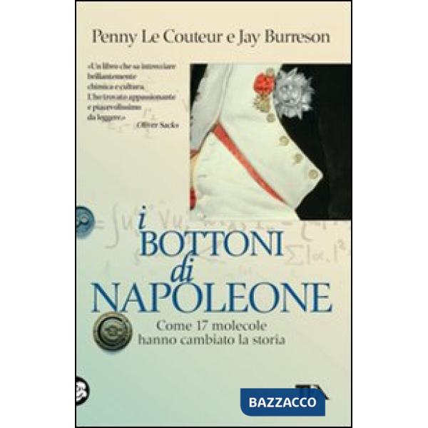 Bottoni di Napoleone. Come 17 molecole hanno cambiato la storia (I)