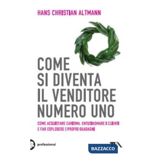 Come si diventa il venditore numero uno