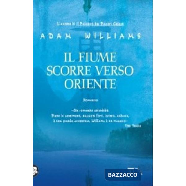 Fiume scorre verso Oriente (Il)