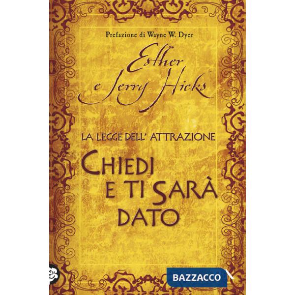Legge dell'attrazione. Chiedi e ti sarà dato (La)