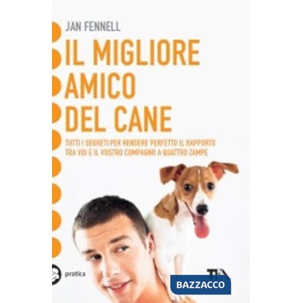 Migliore amico del cane (Il)