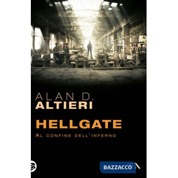 Hellgate. Al confine dell'inferno. Tutti i racconti. Vol. 2