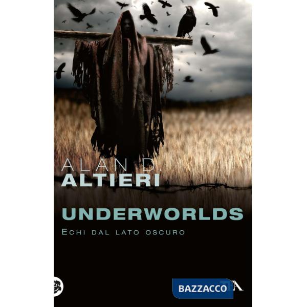 Underworlds. Echi dal lato oscuro. Tutti i racconti. Vol. 4