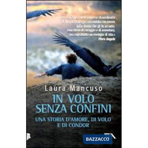 In volo senza confini. Una storia d'amore, di volo e di condor