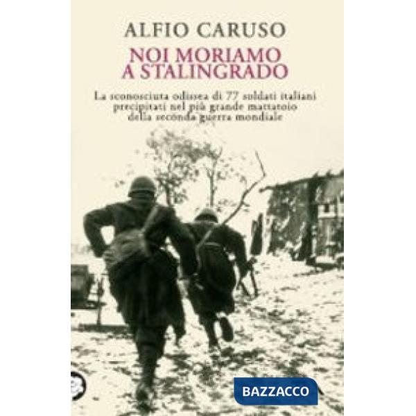 Noi moriamo a Stalingrado