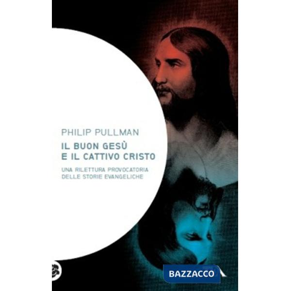 Buon Gesù e il cattivo Cristo (Il)