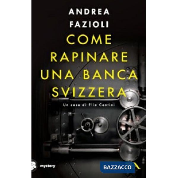 Come rapinare una banca svizzera