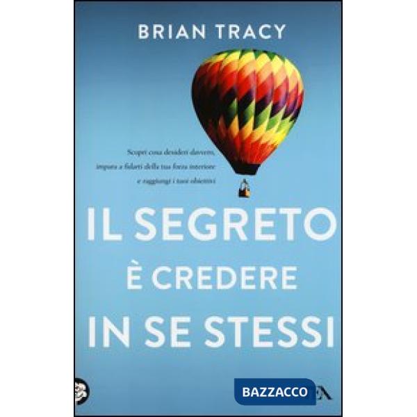 Segreto è credere in se stessi (Il)