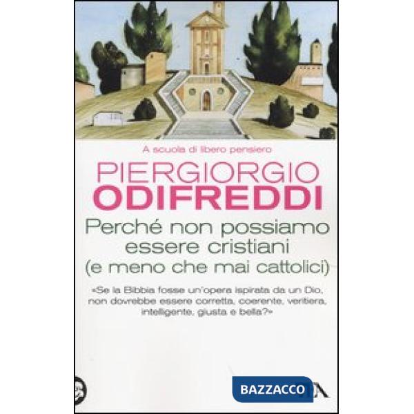 Perché non possiamo essere cristiani (e meno che mai cattolici)