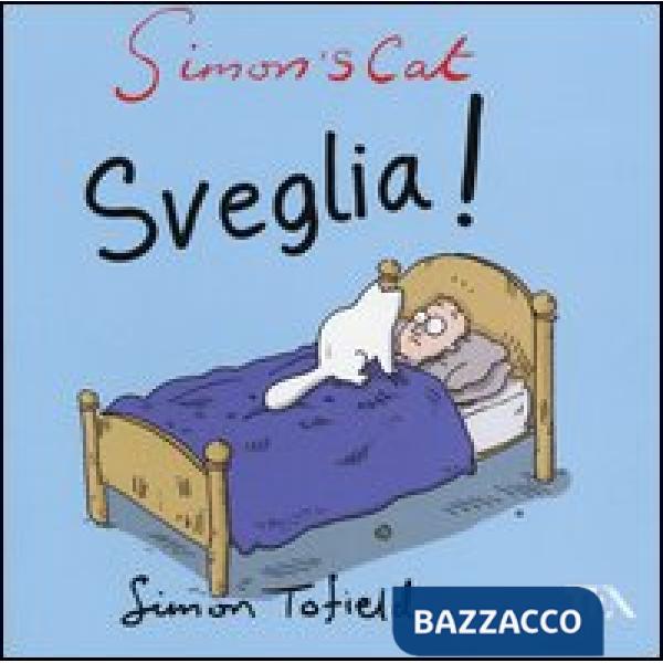 Simon's cat: sveglia!