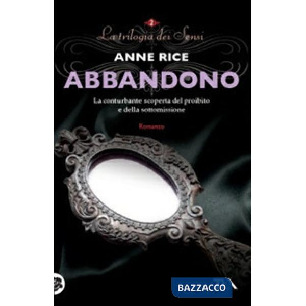 Abbandono. La trilogia dei Sensi. Vol. 2