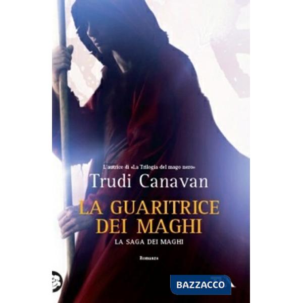 Guaritrice dei maghi. La saga dei maghi (La)