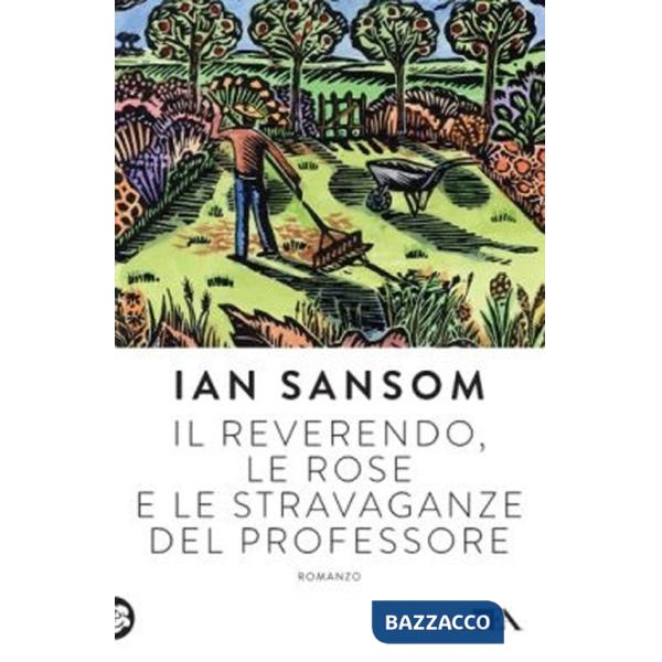 Reverendo, le rose e le stravaganze del professore (Il)