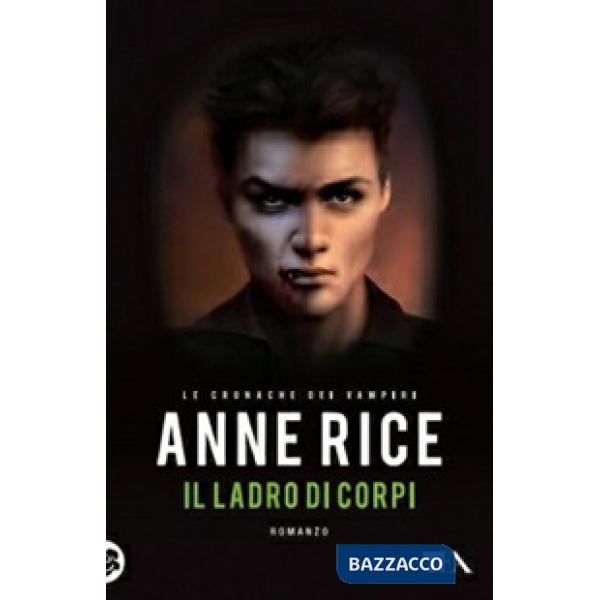 Ladro di corpi. Le cronache dei vampiri (Il)